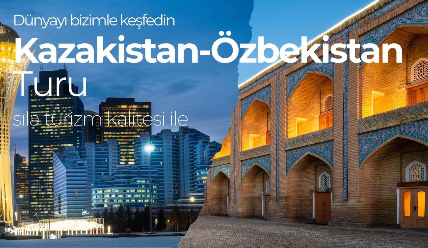 Kazakistan Özbekista Turu